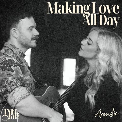 Making Love All Day