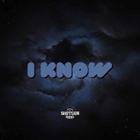 I Know