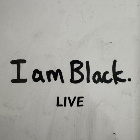 I am Black.