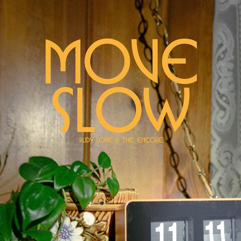 Move Slow