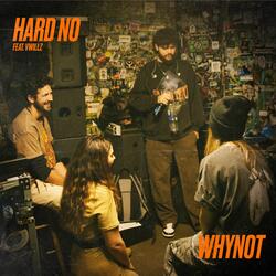 Hard No (feat. Vwillz)