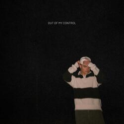 Out of My Control