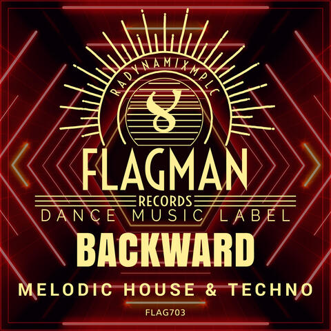 Backward Melodic House & Techno