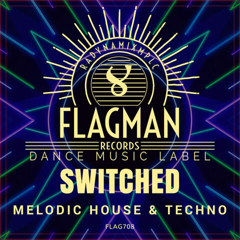 Switched Melodic House & Techno