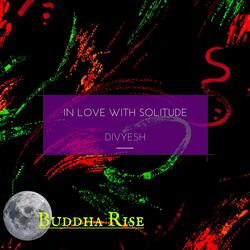 In Love With Solitude