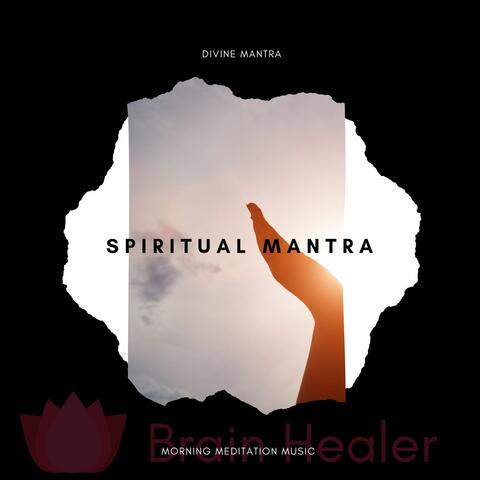 Spiritual Mantra - Morning Meditation Music