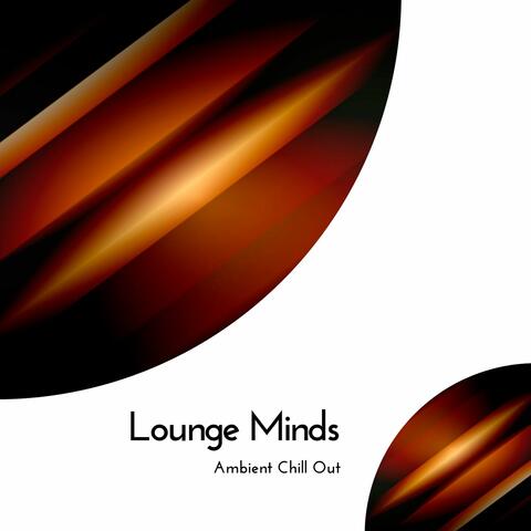 Lounge Minds - Ambient Chill Out