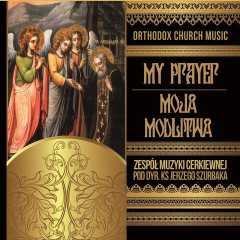 Moja Modlitwa - My Prayer - Orthodox Choir