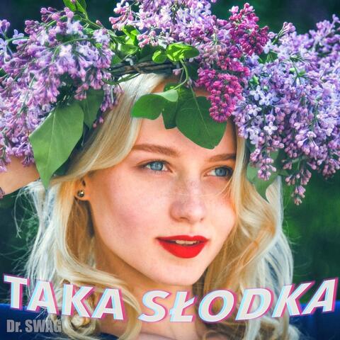 Taka Słodka