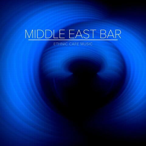 Middle East Bar - Ethnic Cafe Music