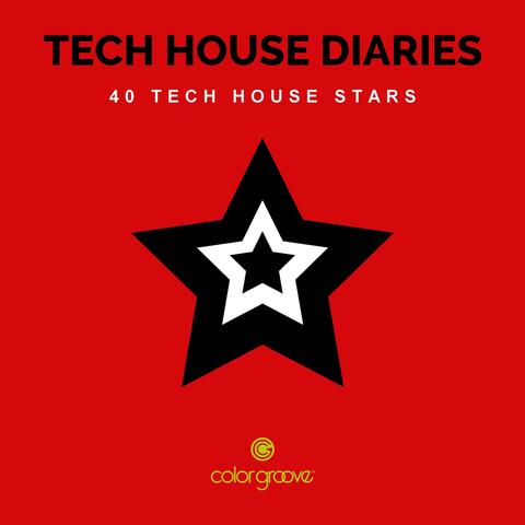 Tech House Diaries (40 Tech House Stars)
