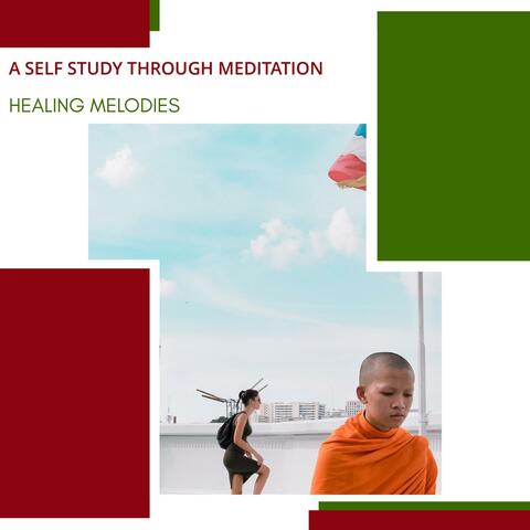 A Self Study Through Meditation - Healing Melodies