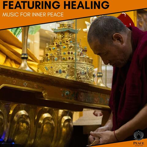 Featuring Healing - Music For Inner Peace
