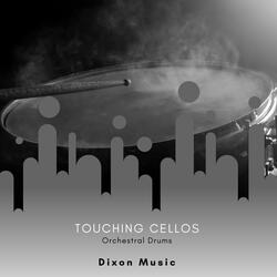 Touching Cellos (Orchestral Drums)