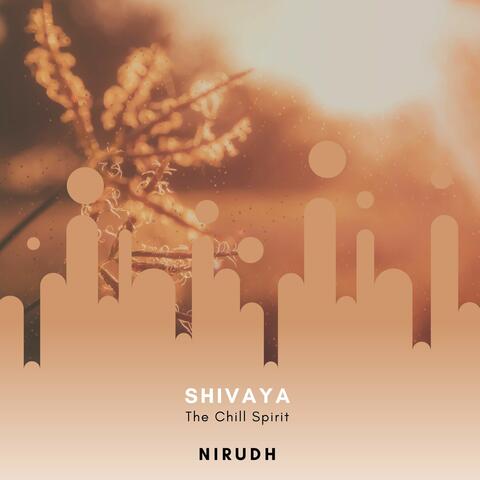 Shivaya (The Chill Spirit)