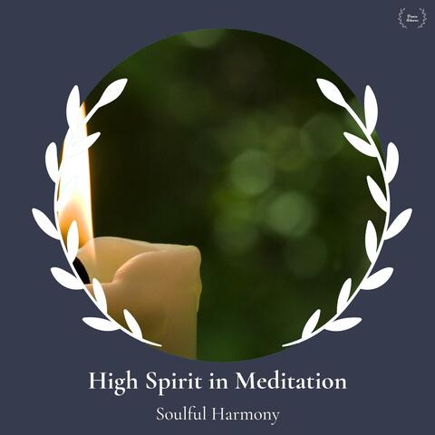 High Spirit In Meditation - Soulful Harmony