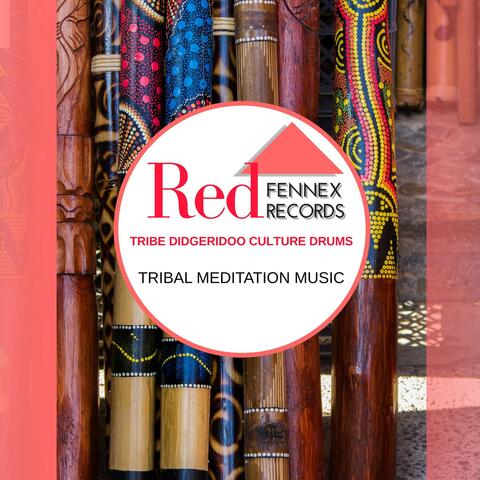 Tribe Didgeridoo Culture Drums - Tribal Meditation Music