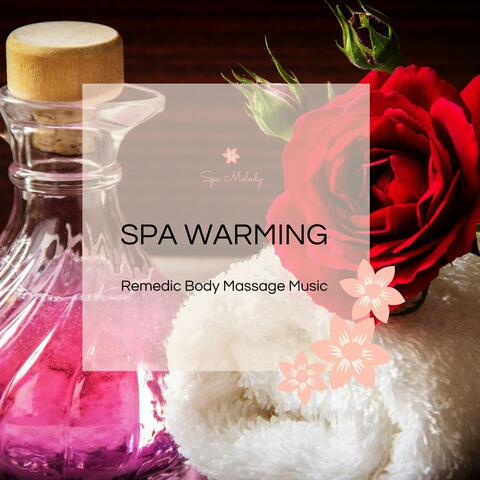 Spa Warming - Remedic Body Massage Music