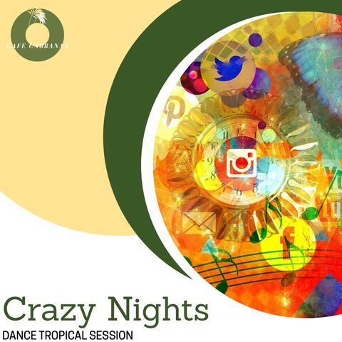 Crazy Nights - Dance Tropical Session