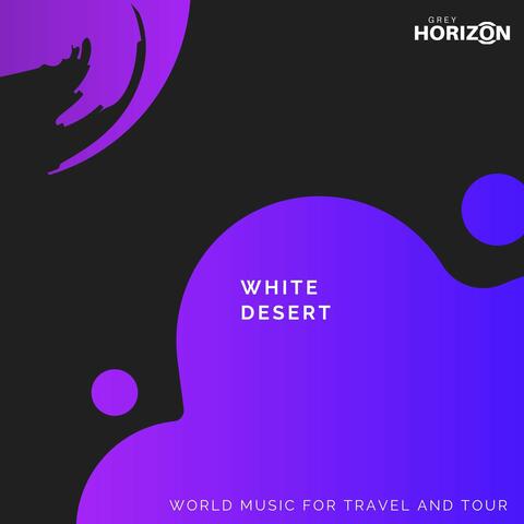 White Desert - World Music For Travel And Tour