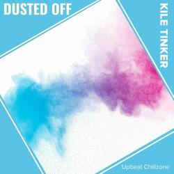 Dusted Off (Upbeat Chillzone)