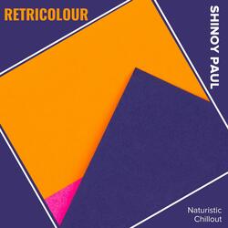 Retricolour (Naturistic Chillout)