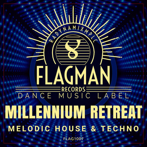 Millennium Retreat Melodic House & Techno