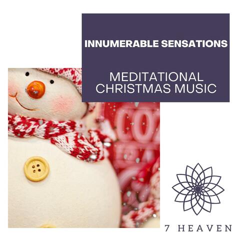 Innumerable Sensations - Meditational Christmas Music