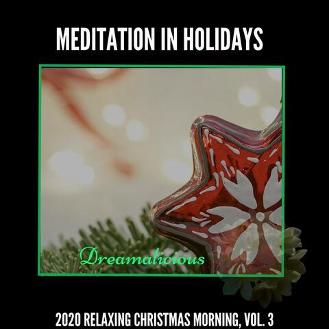 Meditation In Holidays - 2020 Relaxing Christmas Morning, Vol. 3