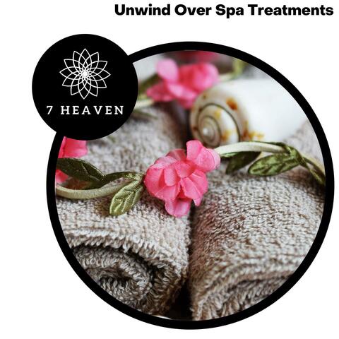 Unwind Over Spa Treatments