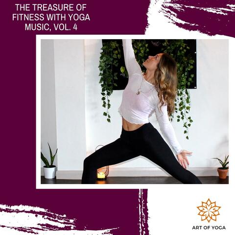 The Treasure Of Fitness With Yoga Music, Vol. 4