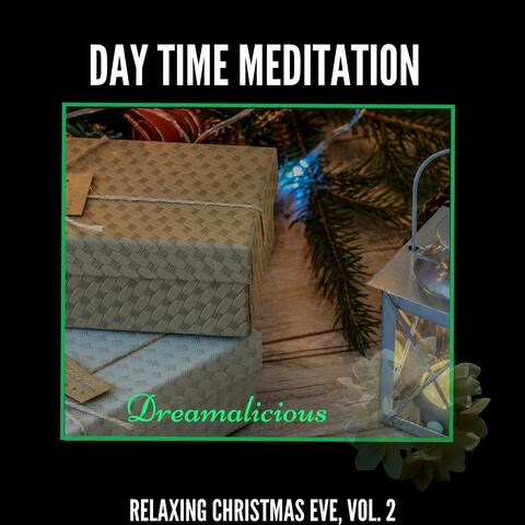 Day Time Meditation - Relaxing Christmas Eve, Vol. 2