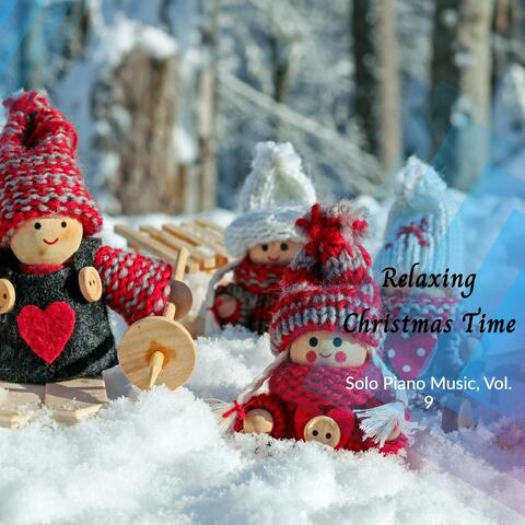 Relaxing Christmas Time - Solo Piano Music, Vol. 9