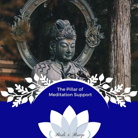 The Pillar Of Meditation Support