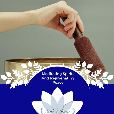 Meditating Spirits And Rejuvenating Peace