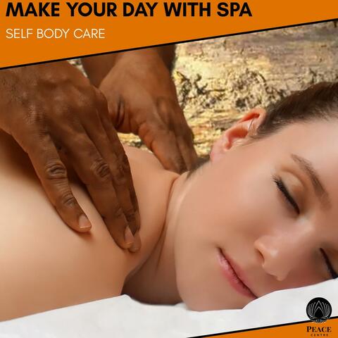 Make Your Day With Spa - Self Body Care