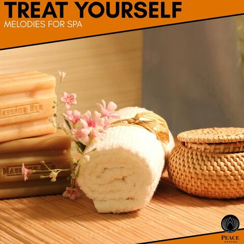 Treat Yourself - Melodies For Spa