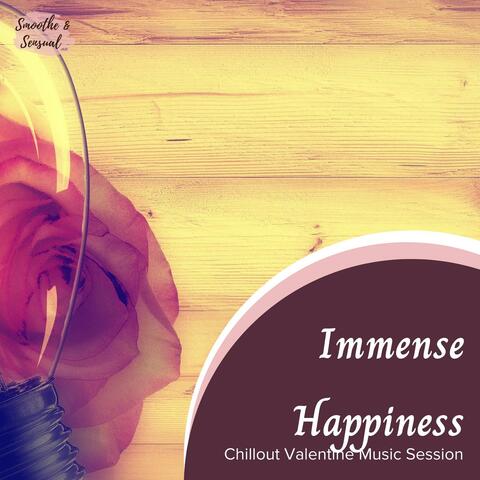 Immense Happiness - Chillout Valentine Music Session