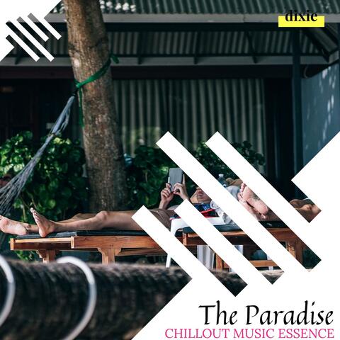The Paradise - Chillout Music Essence