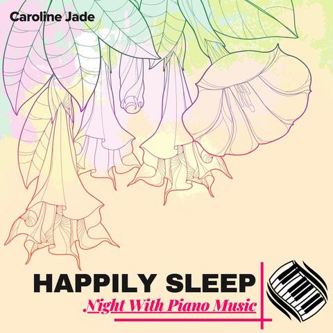 Happily Sleep Night With Piano Music