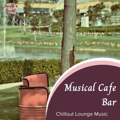 Musical Cafe Bar - Chillout Lounge Music