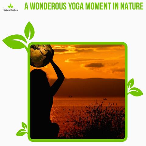 A Wonderous Yoga Moment In Nature