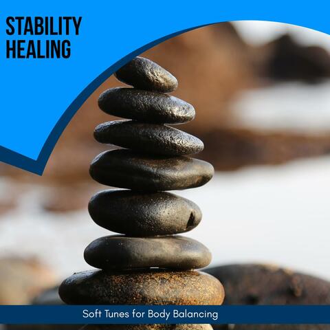Stability Healing - Soft Tunes For Body Balancing
