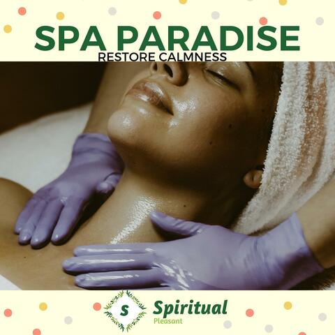 Spa Paradise - Restore Calmness
