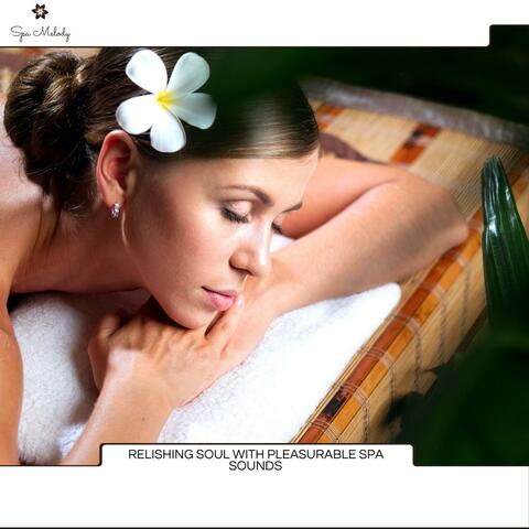 Relishing Soul With Pleasurable Spa Sounds
