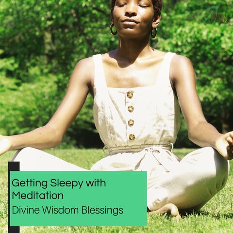 Getting Sleepy With Meditation - Divine Wisdom Blessings