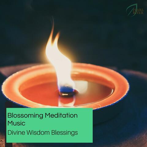 Blossoming Meditation Music - Divine Wisdom Blessings