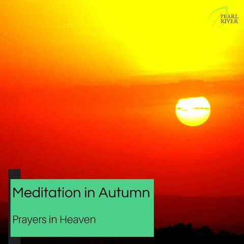 Meditation In Autumn - Prayers In Heaven