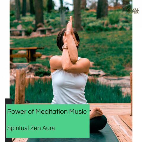 Power Of Meditation Music - Spiritual Zen Aura