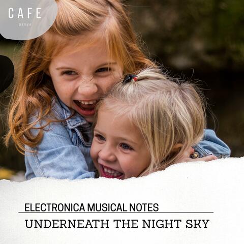 Underneath The Night Sky - Electronica Musical Notes